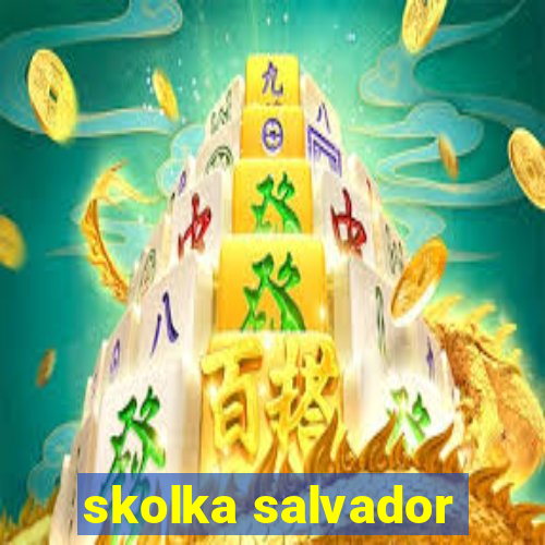 skolka salvador